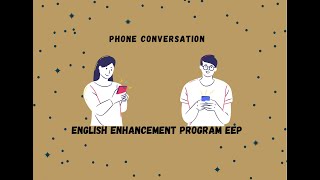 Phone Conversation Dialogue/ Task of Enchancement English Program (EEP) /-by Syahmi and Mustaqim-