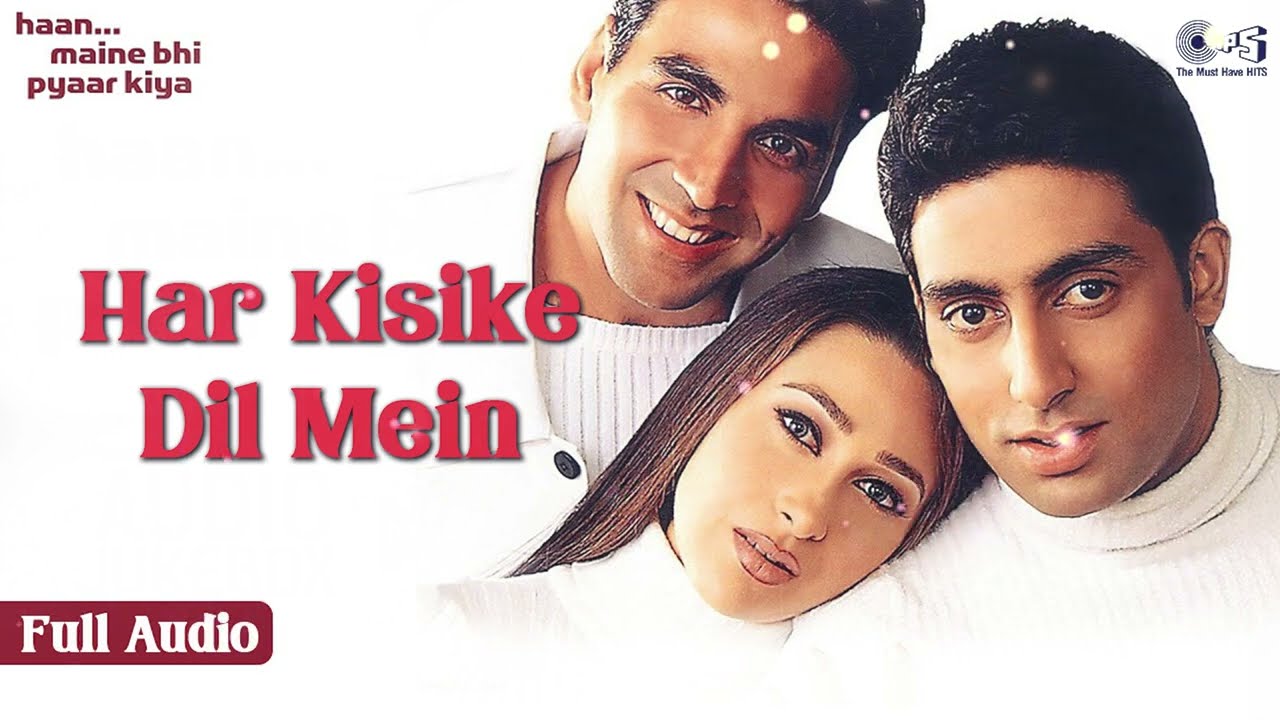Har Kisike Dil Mein Ek Ladki - Full Audio | Haan Maine Bhi Pyaar Kiya | Abhishek Bachchan, Karishma