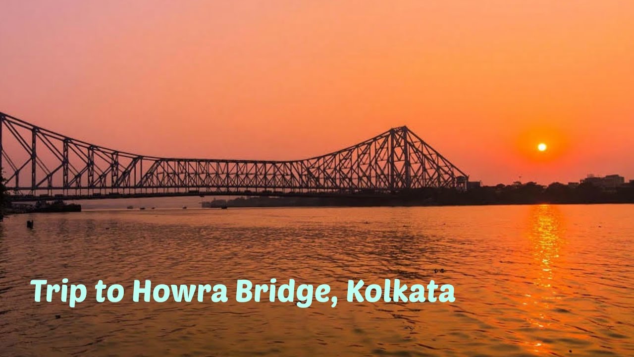 Howra Bridge on River Ganga, Kolkata. YouTube