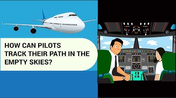 Air Navigation: How Pilots Navigate in the Empty Skies | Utsav 360