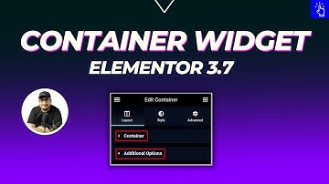 Container Widget in Elementor 3.7 | Re-Categorization of Settings | Default Padding |Note on Linking