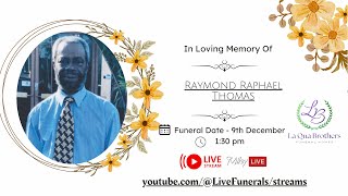 Funeral Of Raymond Raphael Thomas aka “Tomo” and “Choko” of: Ravine who resided in Moliniere