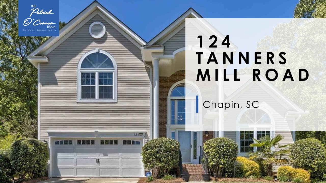 124 Tanners Mill Road in Chapin YouTube