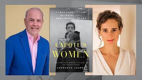 Capote's Women: An Afternoon with Laurence Leamer ...