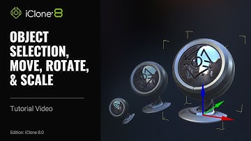 Object Selection & Transformation | iClone 8 Tutorial