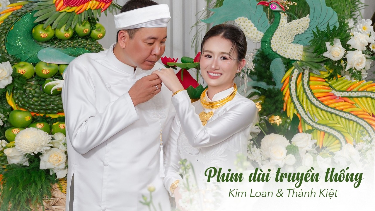 [MORIS MEDIA] Phim dài truyền thống - Kim Loan & Thành Kiệt (VU QUY)