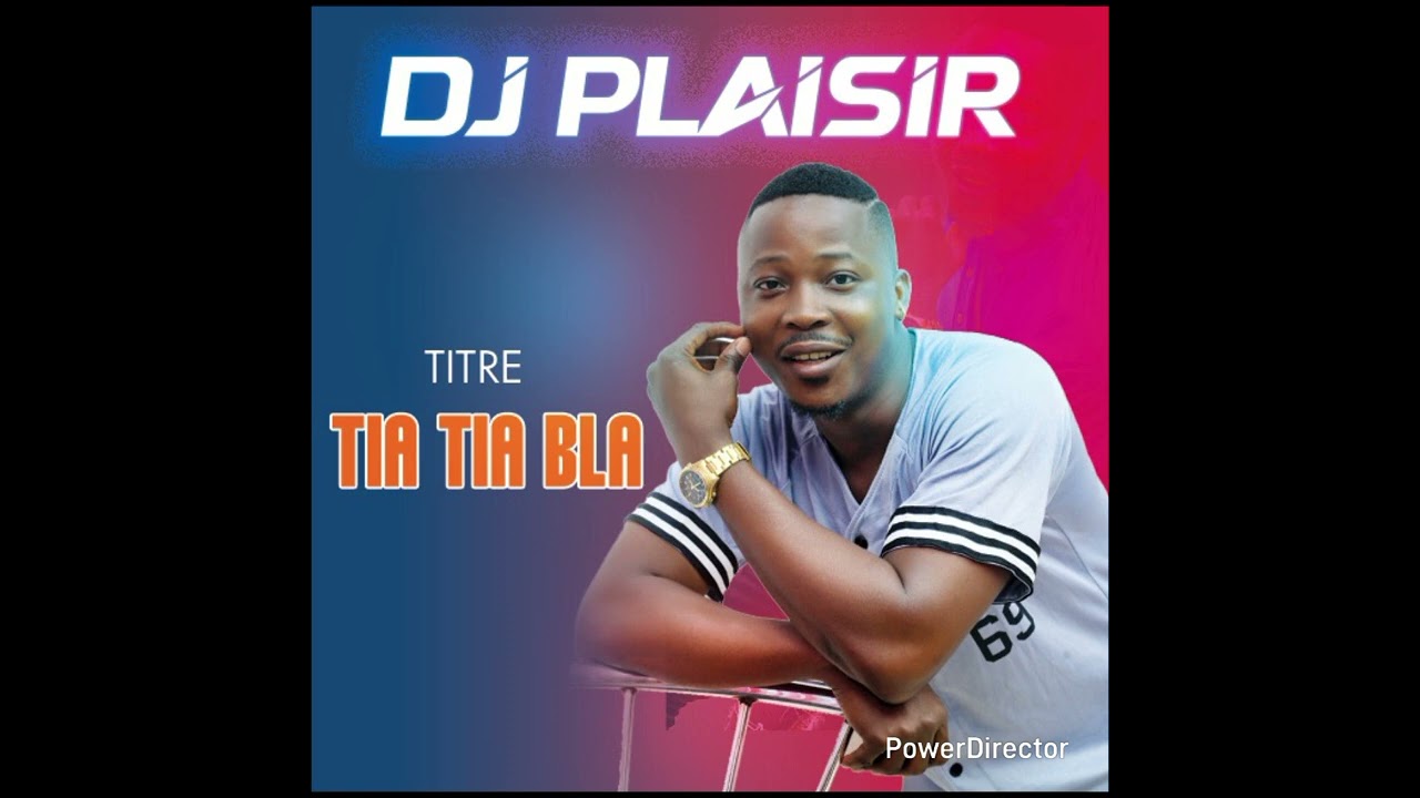 DJ PLAISIR TIA TIA BLA