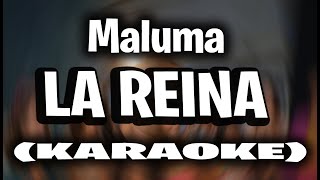 Maluma - La Reina (KARAOKE - INSTRUMENTAL)