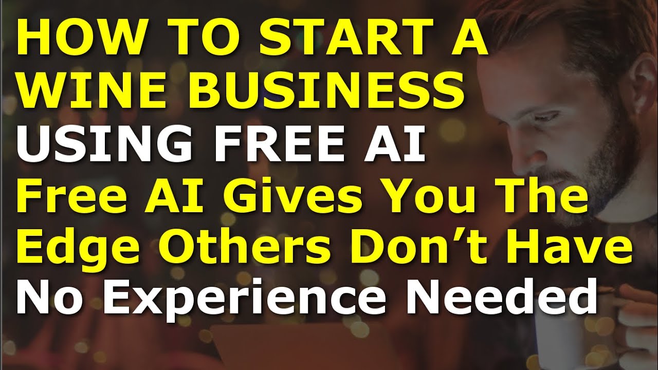 How to Start a Wine Business | Complete and Easy to Follow Guide