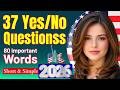 2026 N400 - 37 Have you ever / Yes/No and 90 Word Definitions (What Mean) US Citizenship Test 2026