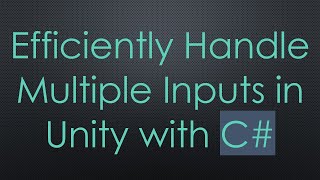 Celebrity Efficiently Handle Multiple Inputs in Unity with C# Profile