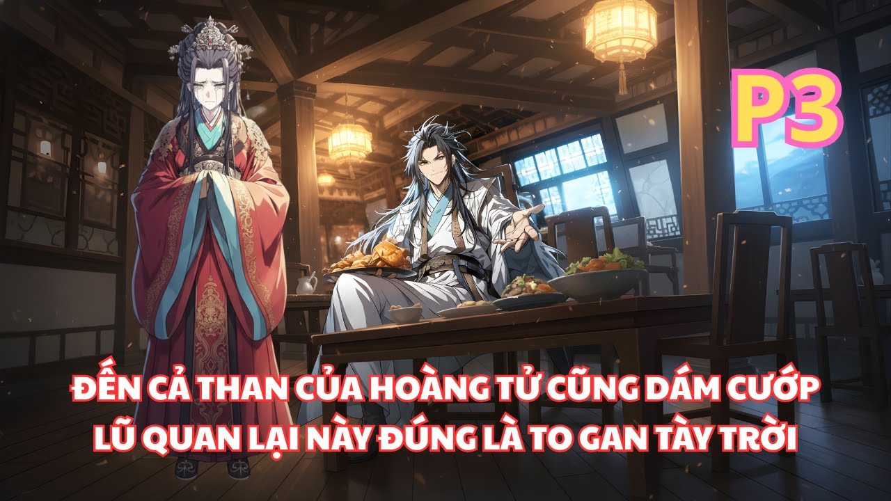 Các Ngươi Ai Cũng Muốn Cướp, Đến Cả Than Của Hoàng Tử Ta Cũng Cướp, Các Bá Quan Kia Thật To Gan - P3