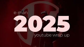 E-Man 2025 Youtube Wrap Up End Of 2025