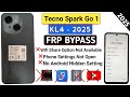 Tecno Spark Go 1 FRP Bypass Android 14 🔥 No PC, No Palm Store, No Share Article | 2025 Easy Method!