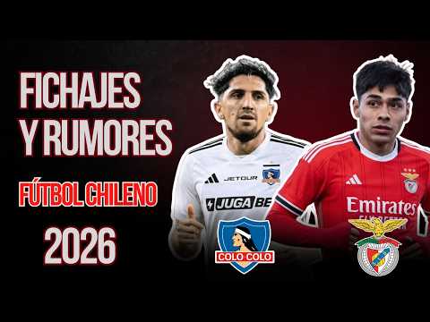 TRANSFERS AND RUMORS 💨: CHILEAN FOOTBALL 2026 🇨🇱 #16