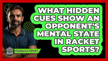 What Hidden Cues Show An Opponent
