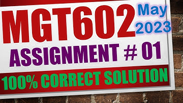 mgt602 assignment 1 solution 2023|mgt602 assignment 1 2023|mgt602 assignment 1 solution spring 2023