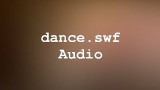 dance.swf (Audio only)
