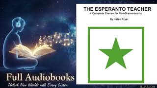 The Esperanto Teacher, by Helen Fryer – Full Audiobook