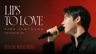 Park Junyoung - Lips to Love |  