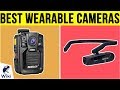 8 Best Wearable Cameras 2019