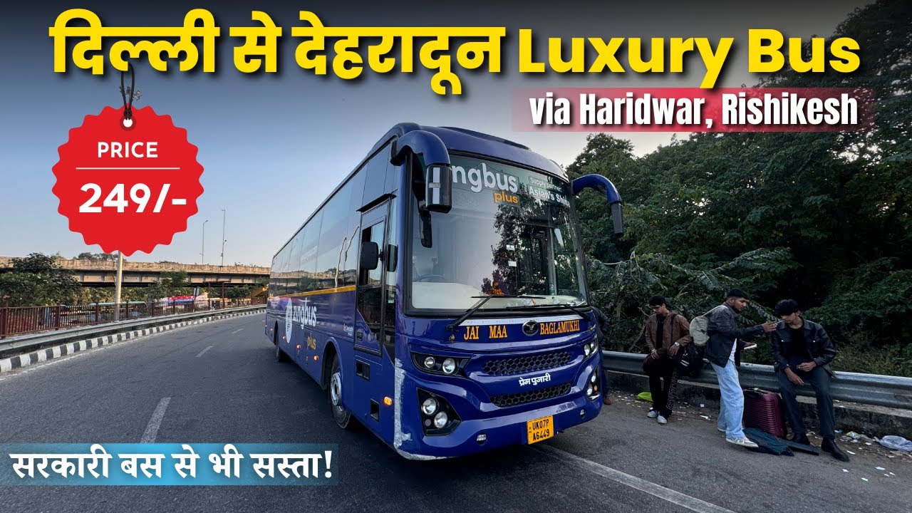 Delhi to Dehradun in Zingbus Luxury Sleeper | Cheaper than Roadways 🤯 | टिकट की कीमत मात्र 249rs