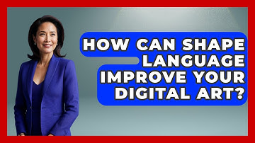 How Can Shape Language Improve Your Digital Art? - The Virtual Art Desk