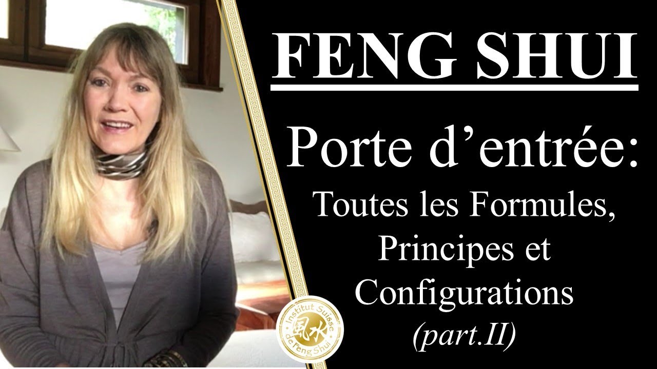 LES SECRETS DE LA PORTE – Découvre toutes les Énergies Feng Shui de la porte d'entrée  (part. II)