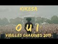 KIKESA - OUI Live @Vieilles Charrues Officiel 2019