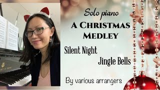 A Christmas Medley: Silent Night/Jingle Bells (solo piano) [various arrangers] perf. Bao-Tran Nguyen