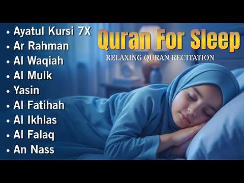 Beautiful Quran For Sleep | Al-Fatihah, Ayat Al-kursi, Yasin ,Ar-rahman - Relaxing Holy Quran