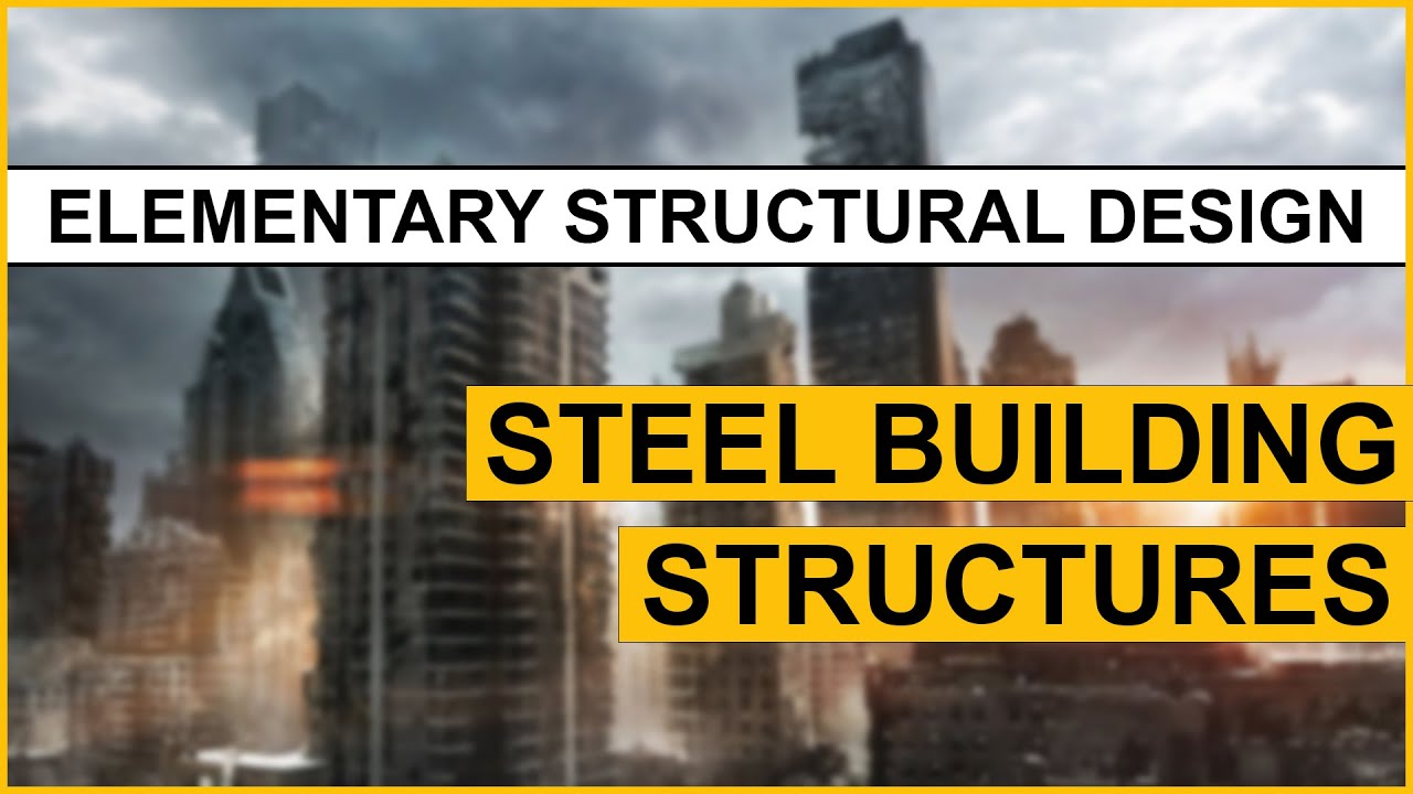 Structural Steel Design Types Of Steel Building Structures YouTube structural-steel-design-types-of-steel-building-structures-youtube