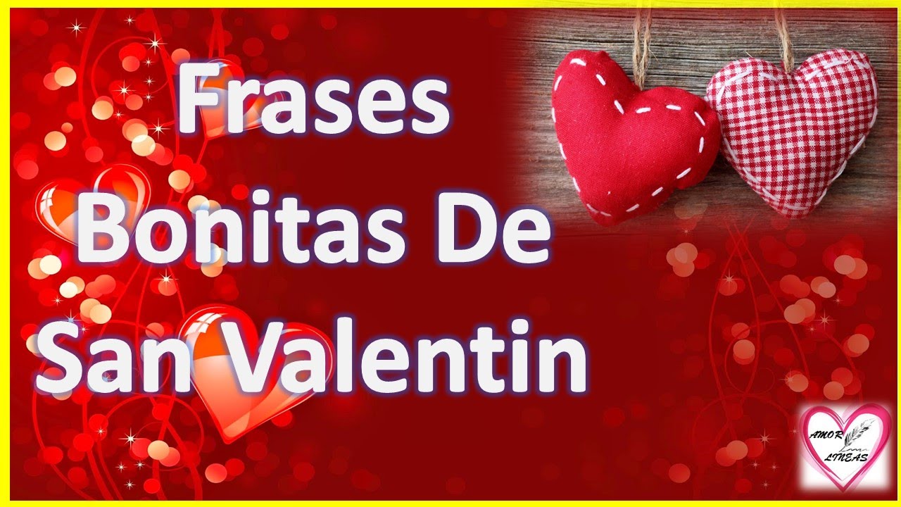 Frases Bonitas De San Valentin Para Mi Novia - YouTube