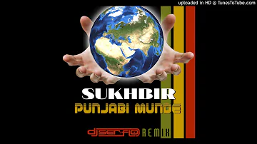 Sukhbir - Punjabi Munde (DJ SER-FLO Bhangraton Remix)