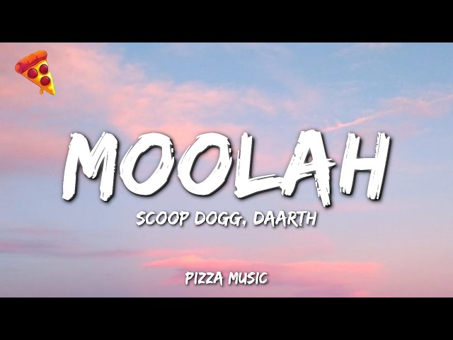 MOOLAH – SCOOP DOGG, DAARTH (Lyrics)