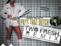 Missy elliot  pass that dutch two fresh remix