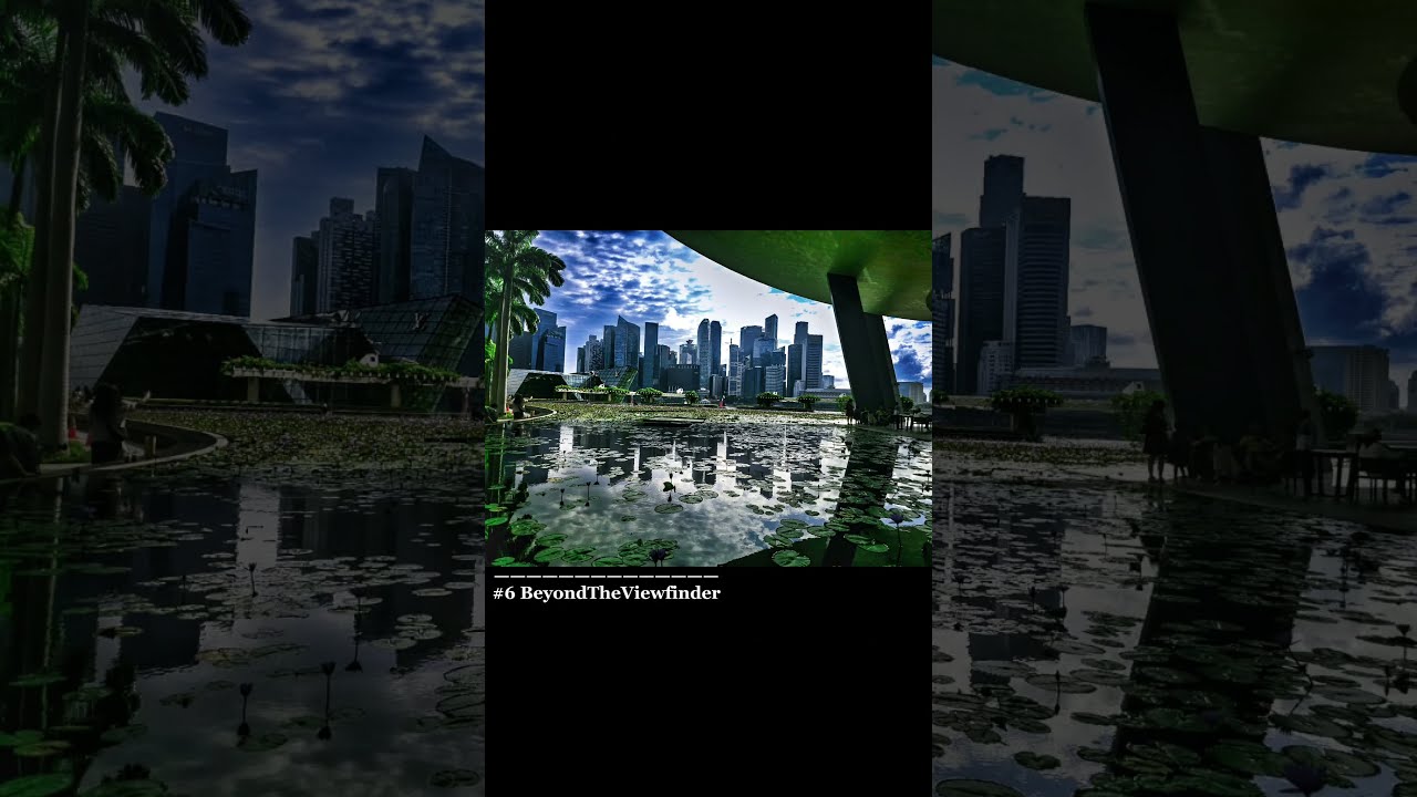 Singapore → From Skyline Snapshot to Futuristic Reflection 🌆✨ | BeyondTheViewfinder Ep.6