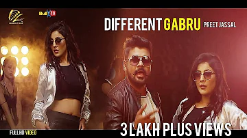 Latest Punjabi Songs 2018 | Different Gabru | Preet Jassal Ft Shehnaz Gill | New Punjabi Songs 2018