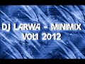 Dj larwa  minimix vol1 2012