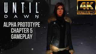 Until Dawn PS3 Prototype Alpha Beta 4K UHD | Chapter 5 Gameplay