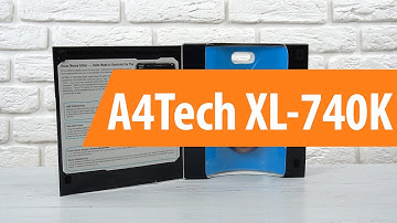 Распаковка A4Tech XL-740K / Unboxing A4Tech XL-740K