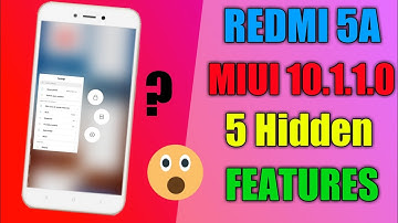 Redmi 5a MIUI 10.1.1.0 Global Stable Rom, 5 Hidden Features/tricks