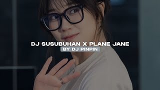 QDJ SUSUBUHAN X PLANE JANE REMIX VIRAL TIKTOK MENGKANE!!!