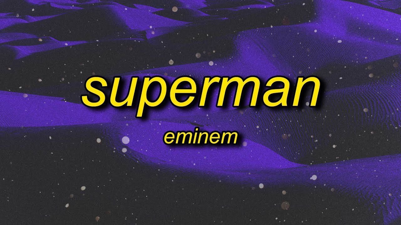 Superman speed up. Superman Eminem обложка. Эминем Superman. Superman Eminem текст. Superman Speed.