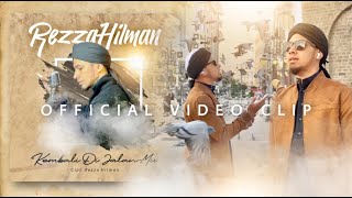 Rezza Hilman - Kembali Di Jalan-Mu |  Video Clip