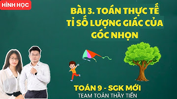 Toán 9 - Bài 3. Toán Thực Tế - Tỉ Số Lượng Giác Góc Nhọn || Cô Nguyễn Dung
