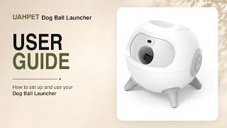 Uahpet Automatic Ball Launcher Training Guide