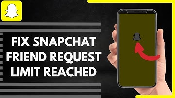 How To Fix Snapchat Friend Request Limit Reached