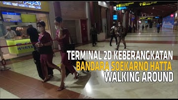 WALKING AROUND BANDARA SOEKARNO HATTA TERMINAL 2 #walkingaround