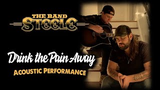 The Band Steele - Drink the Pain Away (Acoustic) chords